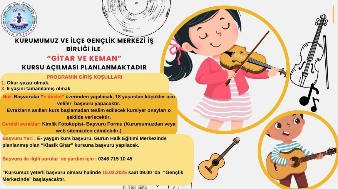 MÜDÜRLÜĞÜMÜZ VE GENÇLİK MERKEZİ İŞBİRLİĞİNDE GİTAR ve KEMAN KURSU PLANLANMIŞTIR